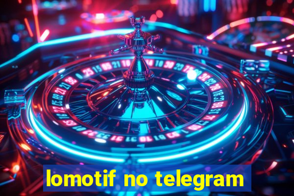 lomotif no telegram